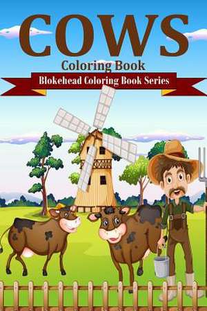 Cows Coloring Book de The Blokehead