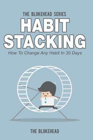 Habit Stacking de The Blokehead