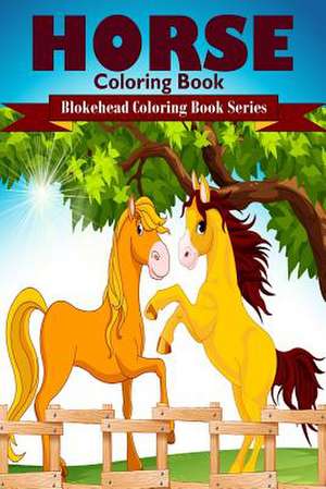 Horse Coloring Book de The Blokehead