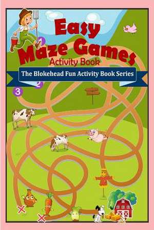 Easy Maze Games Activity Book de The Blokehead