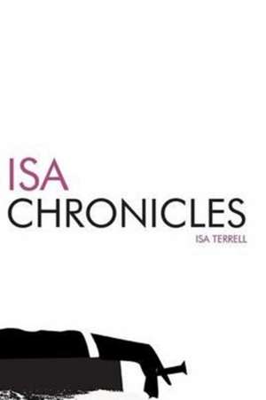 The ISA Chronicles de Isa Terrell