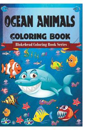 Ocean Animals Coloring Book de The Blokehead