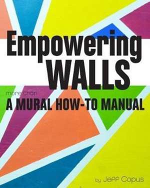 Empowering Walls de Jeff Copus