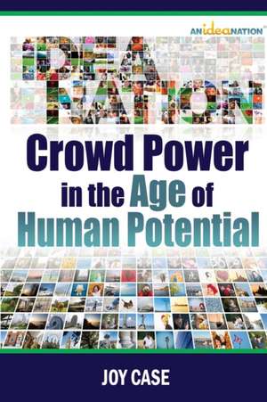 Case, J: Crowd Power in the Age of Human Potential