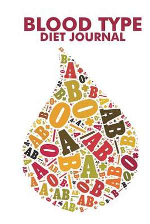 Blood Type Diet Journal de The Blokehead