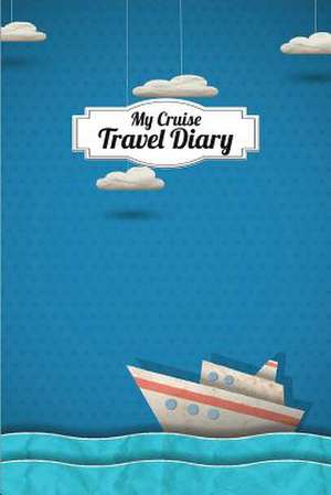 My Cruise Travel Diary de The Blokehead