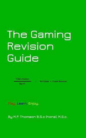 The Gaming Revision Guide de M. P. Thomson