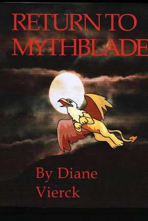 Return to Mythblade de Diane Vierck