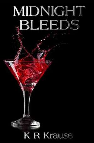 Midnight Bleeds de K. R. Krause