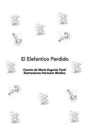 El Elefantico Perdido de Maria Eugenia Fanti