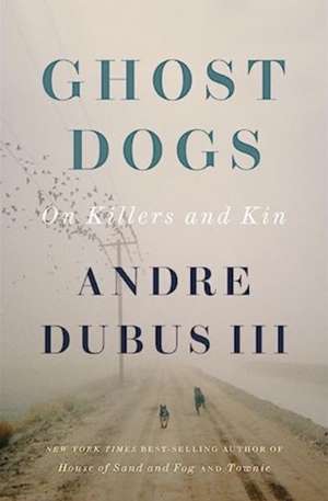 Ghost Dogs de Andre Dubus