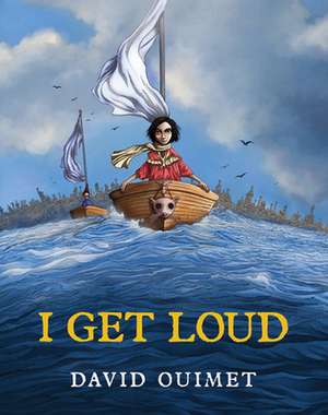 I Get Loud de David Ouimet