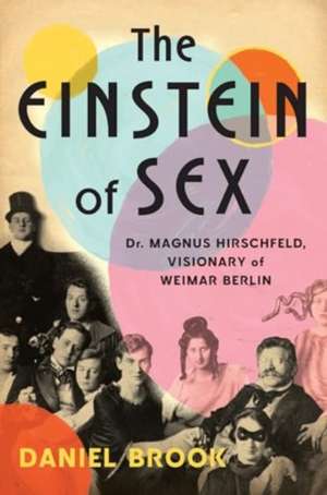 The Einstein of Sex de Daniel Brook