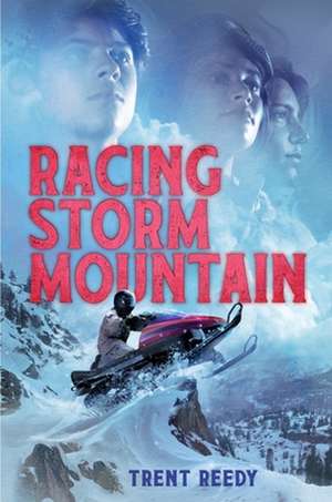 Racing Storm Mountain de Trent Reedy