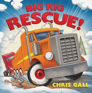 Big Rig Rescue! de Chris Gall