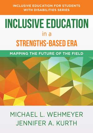 Inclusive Education in a Strengths–Based Era – Mapping the Future of the Field de Michael L. Wehmeyer