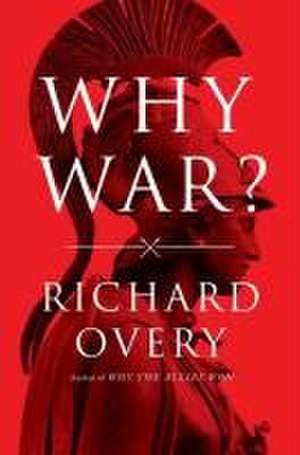 Why War? de Richard Overy