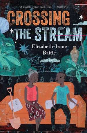 Crossing the Stream de Elizabeth–irene Baitie