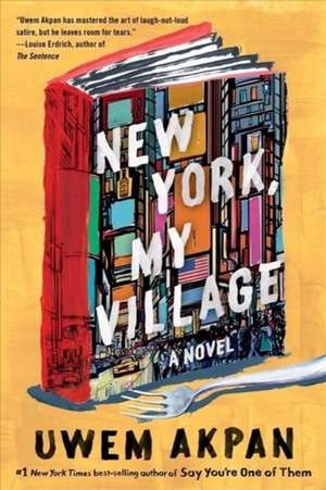 New York, My Village – A Novel de Uwem Akpan