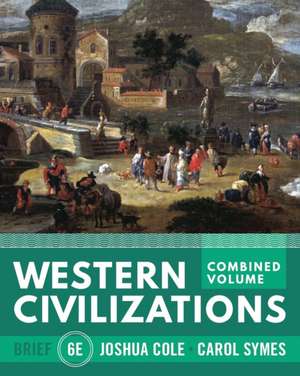 Western Civilizations – with Norton Illumine Ebook, InQuizitive, History Skills Tutorials, Exercises, and Student Site de Joshua Cole