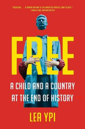 Free – Coming of Age at the End of History de Lea Ypi