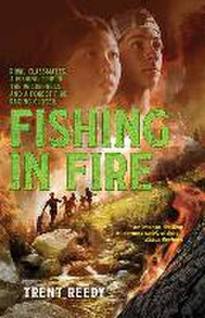 Fishing In Fire de Trent Reedy