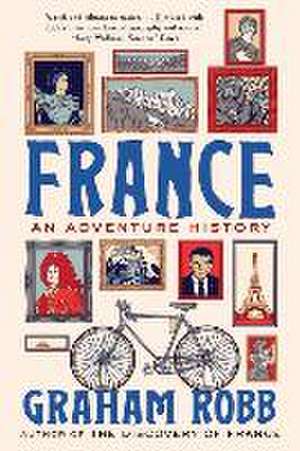 France – An Adventure History de Graham Robb