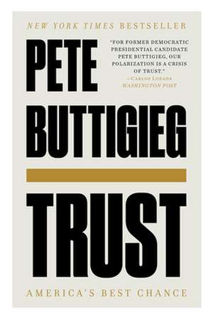 Trust – America′s Best Chance de Pete Buttigieg