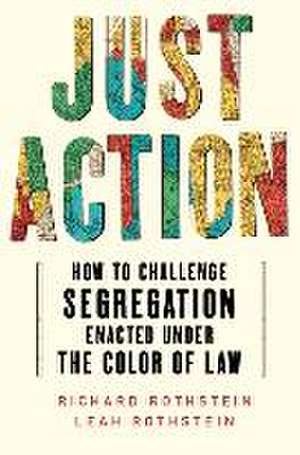 Just Action – How to Challenge Segregation Enacted Under the Color of Law de Leah Rothstein