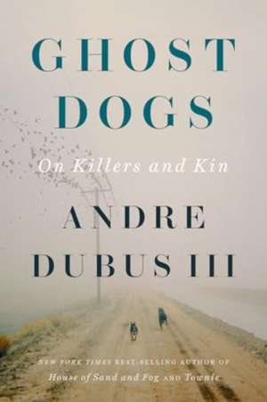 Ghost Dogs de Andre Dubus