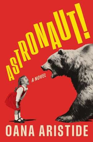 Astronaut! de Oana Aristide