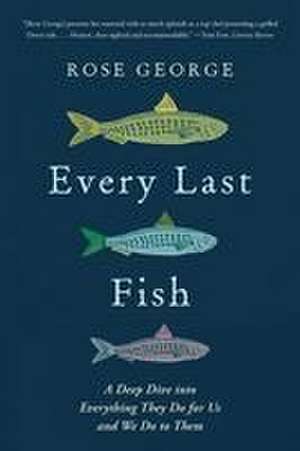 Every Last Fish de Rose George