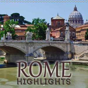 ROME Highlights (Wall Calendar 2018 300 × 300 mm Square) de Melanie Viola