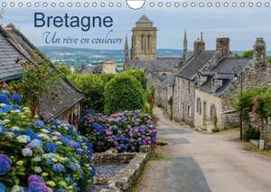 Bretagne Un rêve en couleurs (Calendrier mural 2018 DIN A4 horizontal) de Dietmar Blome