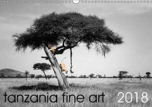 tanzania fine art (Wall Calendar 2018 DIN A3 Landscape) de Carsten and Stefanie Krueger