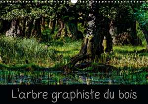 L'arbre graphiste du bois (Calendrier mural 2020 DIN A3 horizontal) de Michel Angot