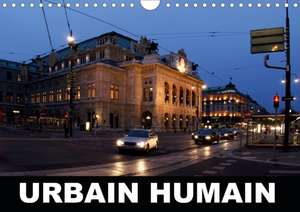 Urbain Humain (Calendrier mural 2020 DIN A4 horizontal) de Christophe Lariviere