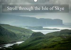 Stroll through the Isle of Skye (Wall Calendar 2020 DIN A3 Landscape) de Alain Gaymard