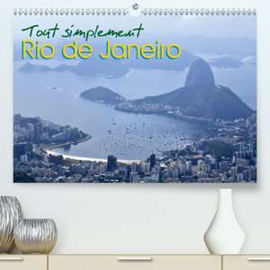 Tout simplement Rio de Janeiro(Premium, hochwertiger DIN A2 Wandkalender 2020, Kunstdruck in Hochglanz) de Martiniano Ferraz