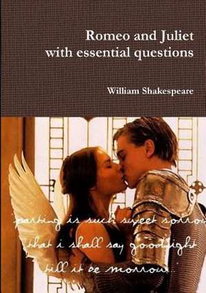 Romeo and Juliet with Essential Questions de William Shakespeare