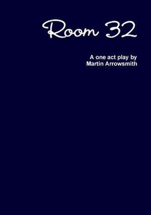 Room 32 de Martin Arrowsmith