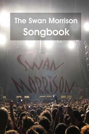 The Swan Morrison Songbook de Swan Morrison