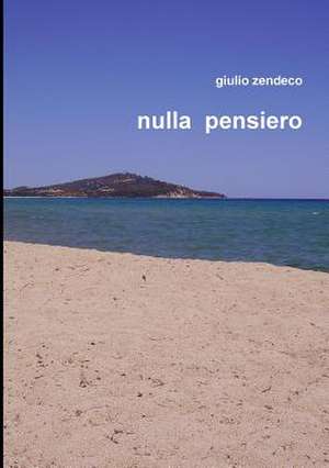 Nulla Pensiero de Giulio Zendeco