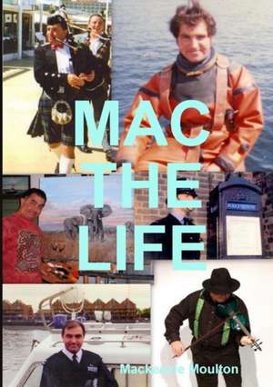 MAC THE LIFE de Mackenzie Moulton