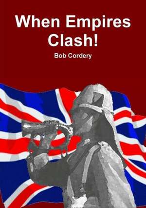 When Empires Clash! de Bob Cordery