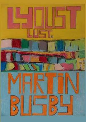 Lyoust Lust de Martin Busby