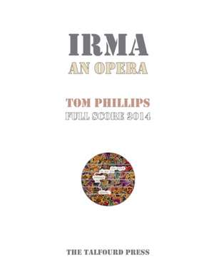 Irma an Opera de Tom Phillips