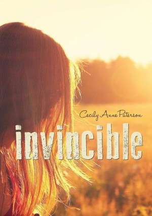 Invincible de Cecily Anne Paterson