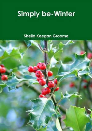 Simply Be-Winter de Sheila Keegan Groome