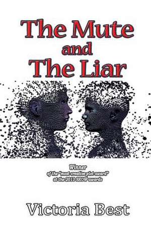 The Mute and the Liar de Victoria Best